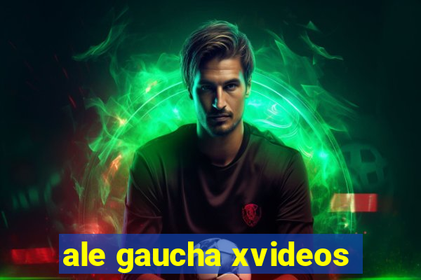 ale gaucha xvideos